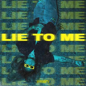 Lie to Me (Single)