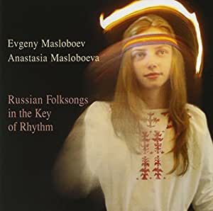 Russian Folksongs in the Key of Rhythm