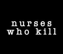 image-https://media.senscritique.com/media/000019615179/0/nurses_who_kill.jpg