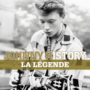Johnny History – La Légende