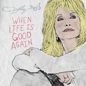 When Life Is Good Again (Single)