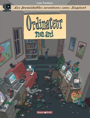 couverture Ordinateur mon ami - Les Formidables Aventures sans Lapinot, tome 2