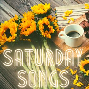 Saturday Songs