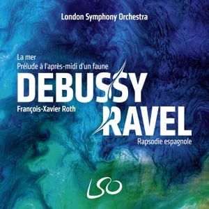 Debussy: La Mer / Prélude à l'après-midi d’un faune / Ravel: Rapsodie espagnole (Live)