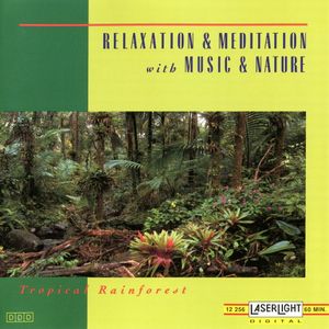 Relaxation & Meditation with Music & Nature: Tropical Rainforest