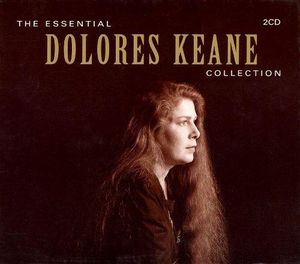 The Essential Dolores Keane Collection