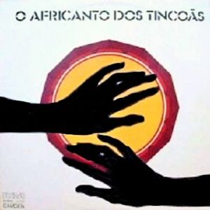 O Africanto Dos Tincoãs