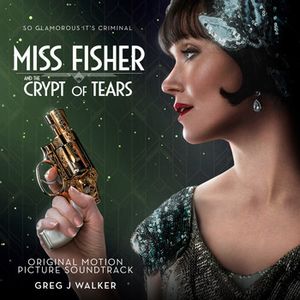 Miss Fisher & the Crypt of Tears (Original Motion Picture Soundtrack) (OST)