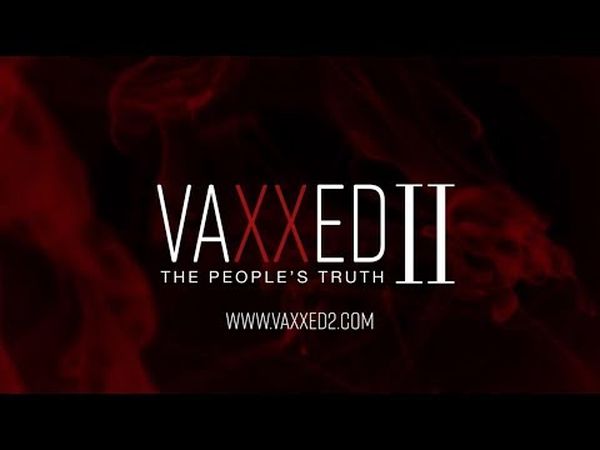 Vaxxed 2 : From Cover-Up to Catastrophe