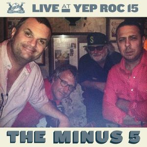 Live at Yep Roc 15: The Minus 5 (Live)