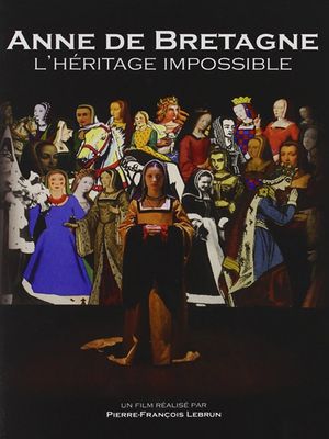 Anne de Bretagne, l'héritage impossible