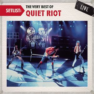 Setlist: The Very Best of Quiet Riot Live (Live)