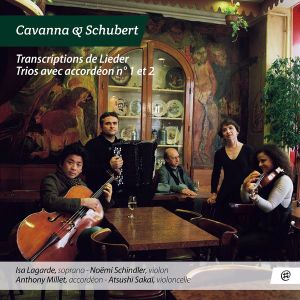 Schubert/Cavanna: Transcriptions de Lieder / Cavanna: Trios avec accordéon nº 1 et 2