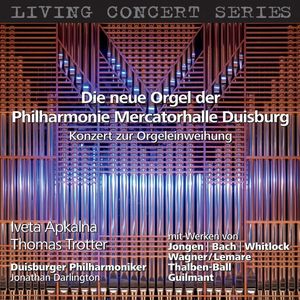 Die neue Orgel der Philharmonie Mercatorhalle Duisburg : Konzert zur Orgeleinweihung