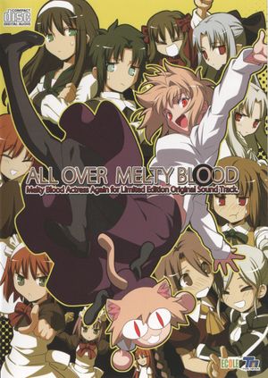 ALL OVER MELTY BLOOD ~ Melty Blood Actress Again for Limited Edition Original Sound Track. (OST)