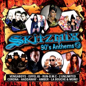 Skitzmix 90’s Anthems