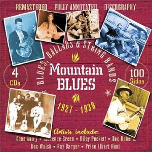 Mountain Blues: Blues, Ballads & String Bands 1927-1938