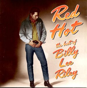 Red Hot: The Best of Billy Lee Riley
