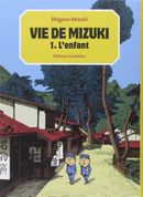 Couverture L'Enfant - Vie de Mizuki, tome 1