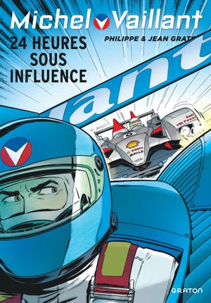 24 heures sous influence - Michel Vaillant, tome 70