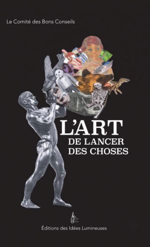 L'Art de lancer des choses