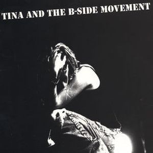 Tina and the B-Side Movement