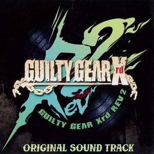 GUILTY GEAR Xrd REV 2 ORIGINAL SOUND TRACK (OST)