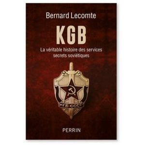 KGB - La véritable histoire des services secrets soviétiques