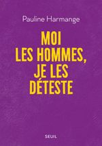Couverture Moi les hommes, je les déteste Couverture Moi les hommes, je les déteste