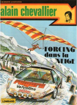 Forcing dans la neige - Alain Chevallier, tome 10