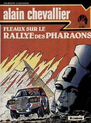 Fléaux sur le rallye des Pharaons - Alain Chevallier, tome 15