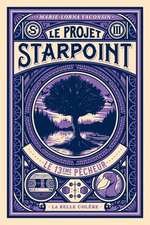 Le 13ème pêcheur - Le projet Starpoint, tome 3