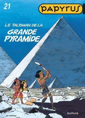 Le Talisman de la Grande Pyramide - Papyrus, tome 21