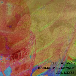 Hardship Slidewalk (Alt.Mixes)