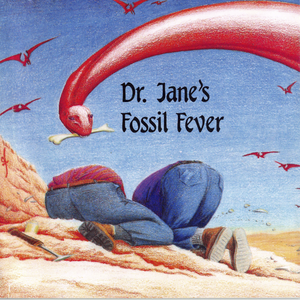 Dr. Jane's Fossil Fever