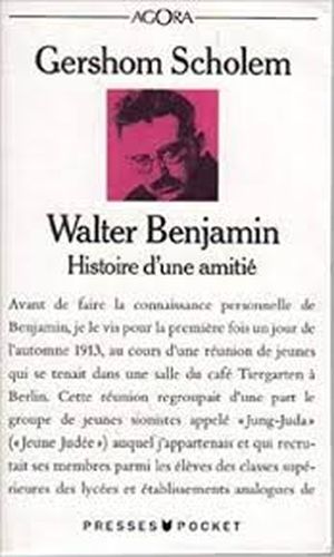 Walter Benjamin : Histoire d'une amitié