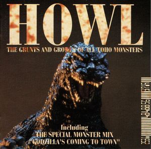 Howl: The Grunts and Growls of All Toho Monsters