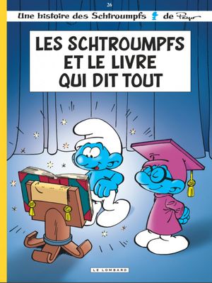 Les Schtroumpfs et le Livre qui dit tout - Les Schtroumpfs, tome 26