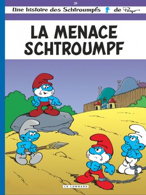 La Menace schtroumpf  - Les Schtroumpfs, tome 20