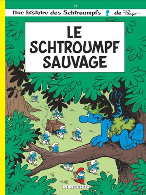 Le Schtroumpf sauvage - Les Schtroumpfs, tome 19