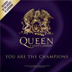 You Are the Champions (in support of the COVID‐19 Solidarity Response Fund for the World Health Organization) (Single)