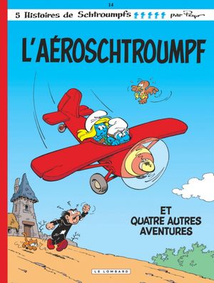 L'Aéroschtroumpf - Les Schtroumpfs, tome 14
