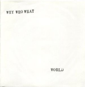 Why Who What (EP)