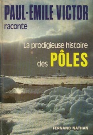 La prodigieuse histoire des pôles