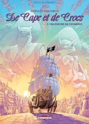 Chasseurs de chimères - De cape et de crocs, tome 7