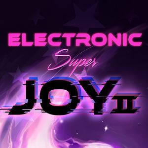 Electronic Super Joy II