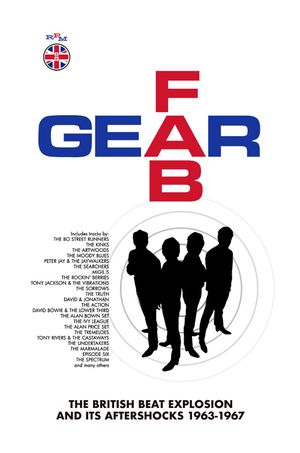 Fab Gear: The British Beat Explosion and Its Aftershocks (1963-1967)