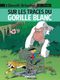 Sur les traces du gorille blanc - Benoît Brisefer, tome 14