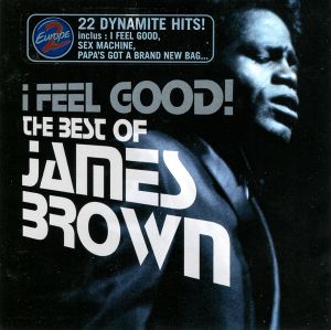 I Feel Good! The Best of James Brown