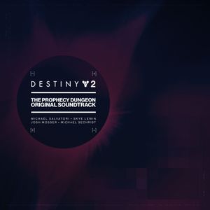 Destiny 2: The Prophecy Dungeon Original Soundtrack (OST)